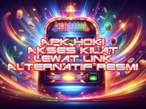 APK HOKI - Akses Kilat Lewat Link Alternatif Resmi